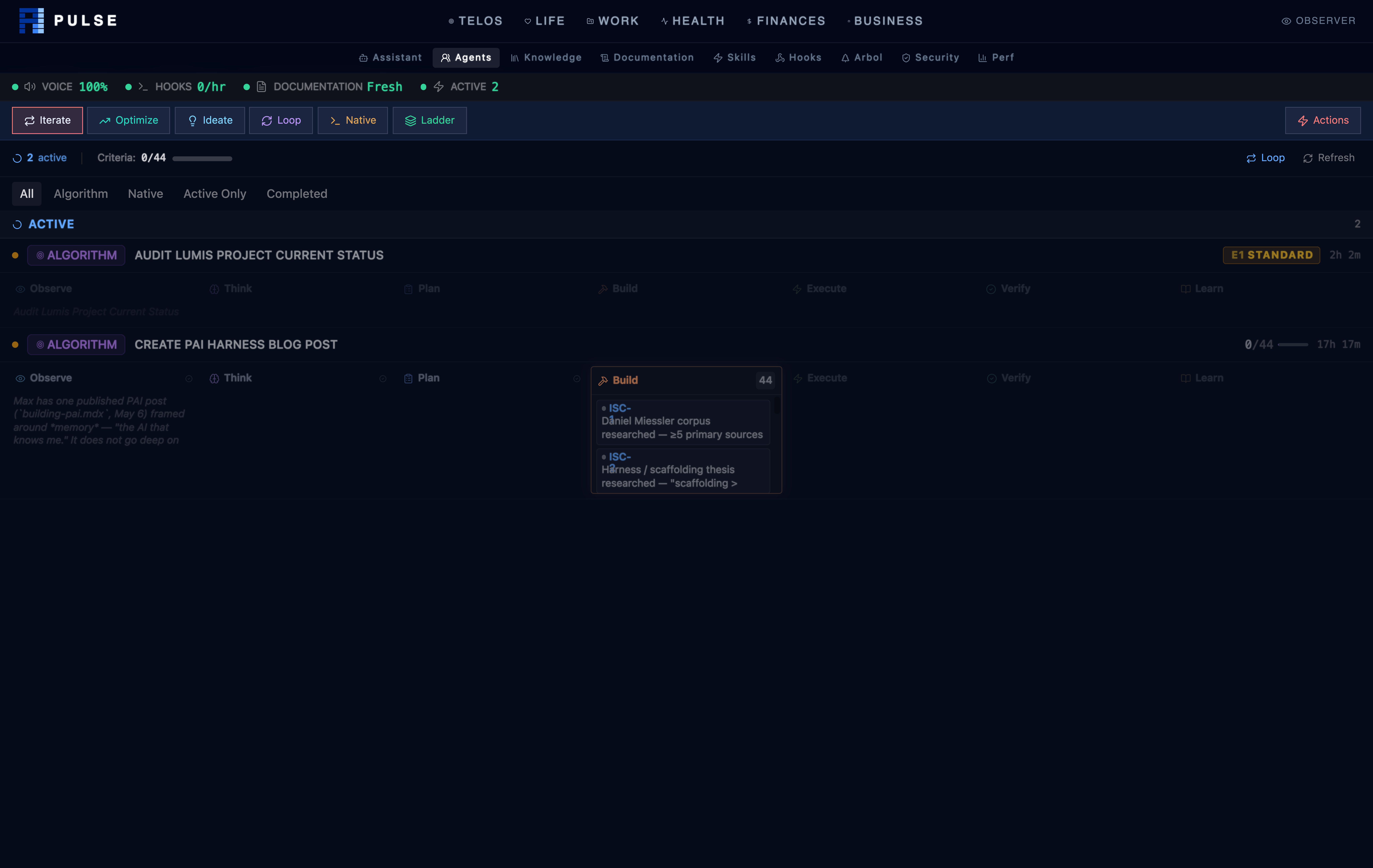 A live monitor showing two tasks moving through the seven phases of the system: Observe, Think, Plan, Build, Execute, Verify, Learn. One task is in the Build phase with a list of verifiable criteria.
